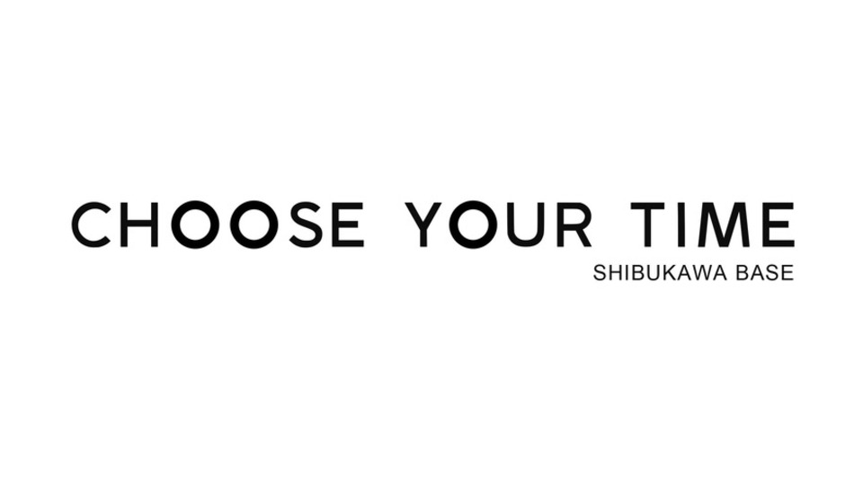 CHOOSE YOUR TIME